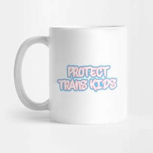 Protect Trans Kids Mug